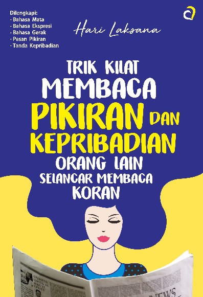 TRIK KILAT MEMBACA PIKIRAN DAN KEPRIBADIAN ORANG SELANCAR MEMBACA KORAN